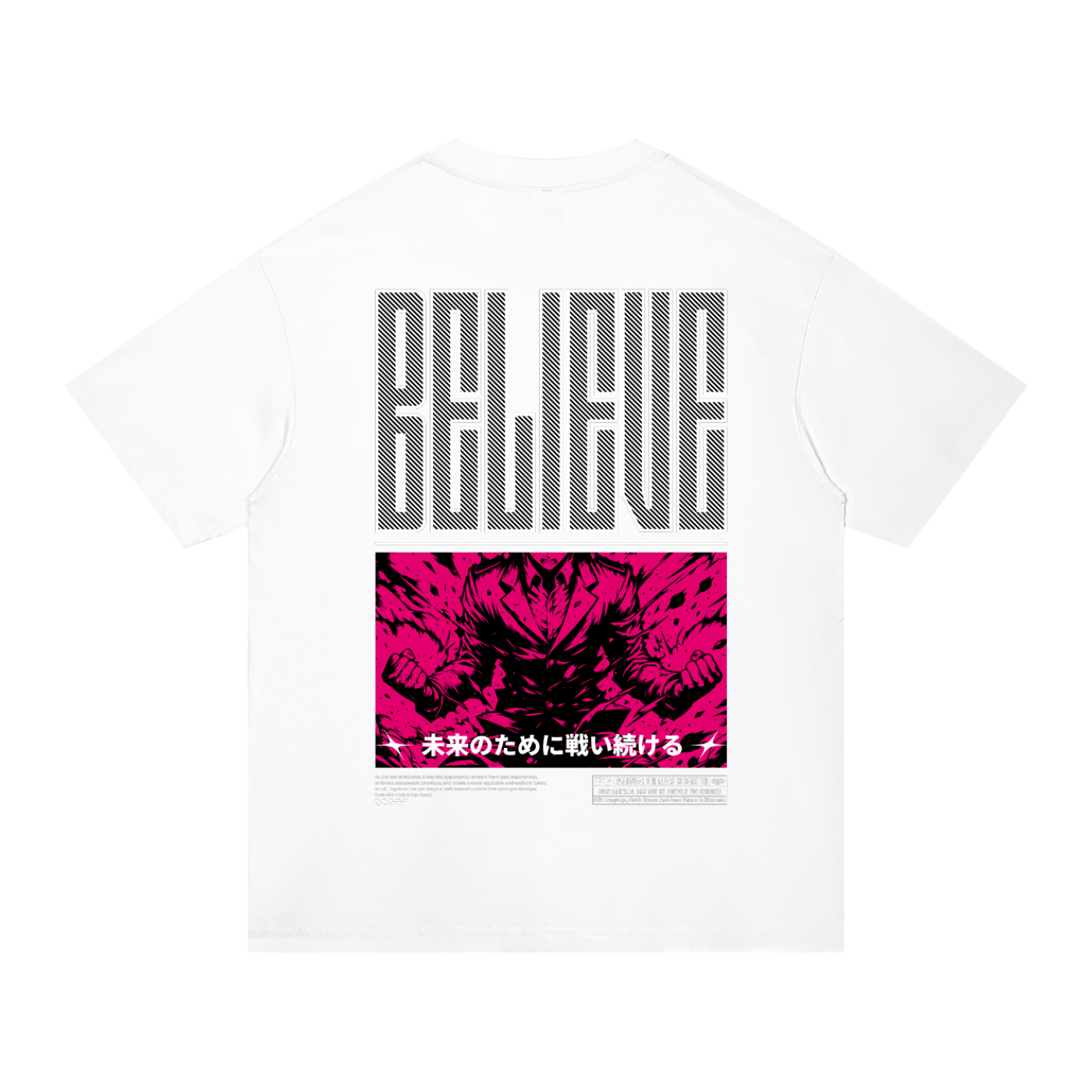 White short-sleeve T-shirt shown flat against a white background, featuring a large black 'BELIEVE' graphic and a bright pink rectangular anime-style print with Japanese text on the back.