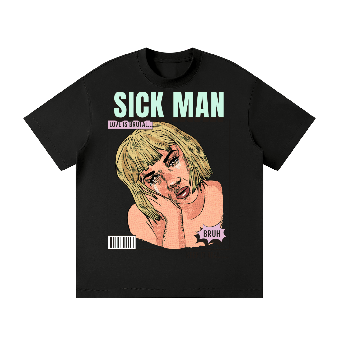 A black short-sleeve graphic t-shirt featuring a stylized illustration of a blonde woman with the text 'SICK MAN' in mint green and 'LOVE IS BRUH.